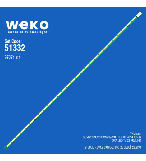 WKSET-6332 37071X1 215MJE REV1.2 6916L-0734C   1 ADET LED BAR