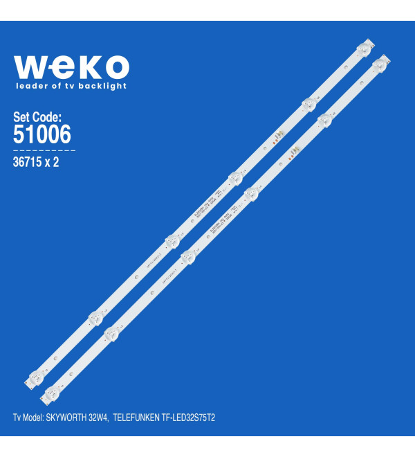 WKSET-6006 36715X2 DLED32BK 2X6 0002 32E66 JL.D32061330-296AS-M 2 ADET LED BAR